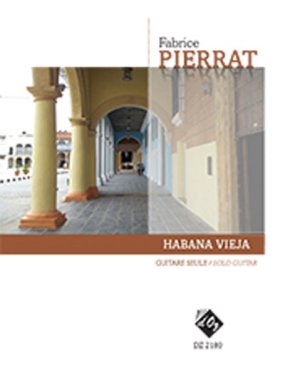 Pierrat | Habana Vieja for solo guitar