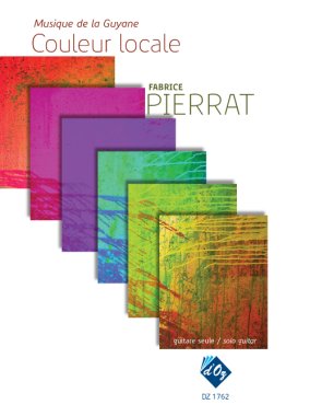 Pierrat | Musique De La Guyane - Couleur locale for solo guitar