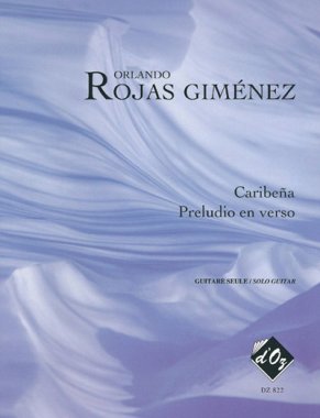 Rojas | Caribena, Preludio En Verso for solo guitar