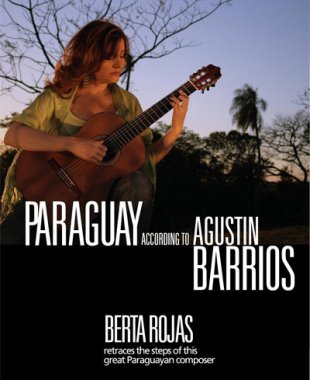 Rojas | Paraguay According to Agustin Barrios DVD