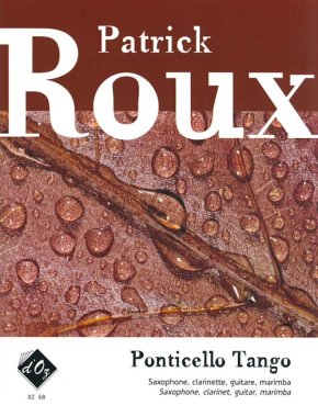 Roux | Ponticello Tango for guitar, sax, clarinet & percussion