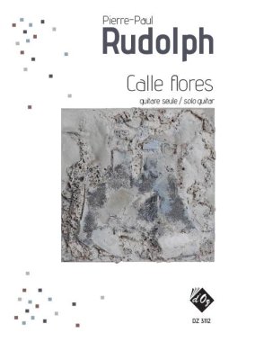 Rudolph | Calle flores for solo guitar