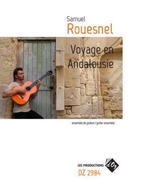 Samuel Rouesnel | Voyage en Andalousie for guitar ensemble