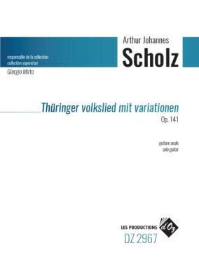 Scholz |Thuringer Volkslied mit Variationen, Op. 141 for solo guitar