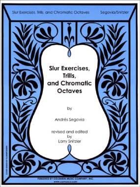 Segovia | Slur Exercises, Trills and Chromatic Octaves for Solo Guitar