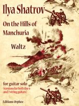 Shatrov | On the Hills of Manchuria Waltz for solo guitar
