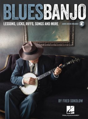 Sokolow | Blues Banjo: Lessons, Licks, Riffs, Songs & More