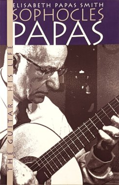 Sophocles Papas | The Guitar, His Life
