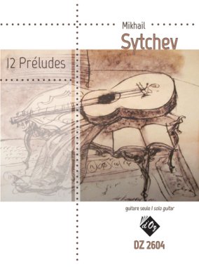 Sytchev | 12 Preludes for solo guitar