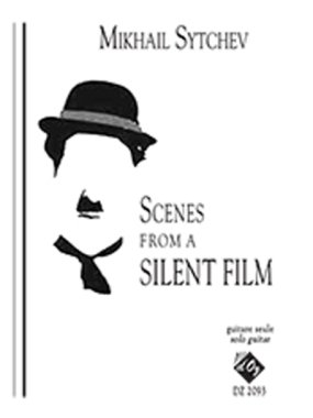 Sytchev | Scenes from a Silent Film for solo guitar