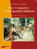 Tarrega | Complete Early Spanish Editions for solo guitar
