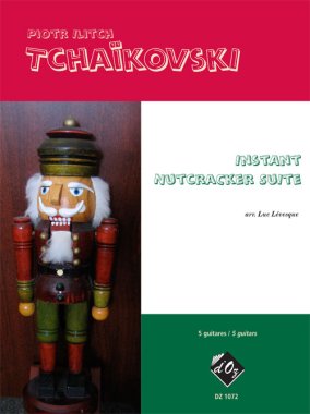 Tchaikovsky | Instant Nutcracker Suite for 5 guitars