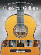 The Art and Craft of Making Classical Guitars, by Manuel Rodriguez