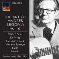 The Art of Andres Segovia - Recordings 1944 - 1956 Vol 6 CD