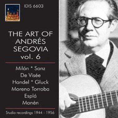 The Art of Andres Segovia - Recordings 1944 - 1956 Vol 6 CD