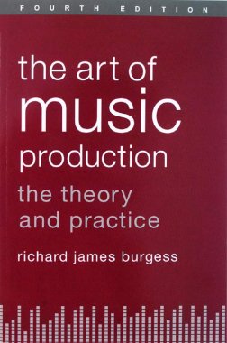 The Art of Music Production | the theory and practice