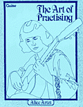 The Art of Practicing by Alice Artzt