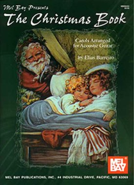 The Christmas Book Carols Arr. for Acoustic Guitar by Elias Barreiro
