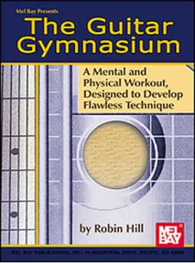 The Guitar Gymnasium by Robin Hill