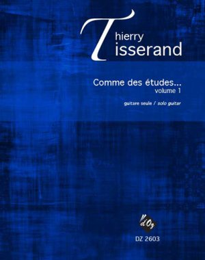Tisserand | Comme des etudes... vol. 1 for solo guitar