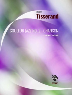 Tisserand | Couleur Jazz No. 2 - Chanson for 5 guitars