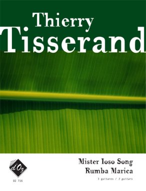 Tisserand | Mister Ioso Song, Rumba Marica for 3 guitars