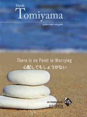 Tomiyama | There is no Point to Worrying for solo guitar