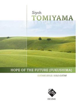 Tomiyami | Hope of the Future (Fukushima) for solo guitar