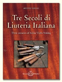 Tre secoli di Liuteria Italiana