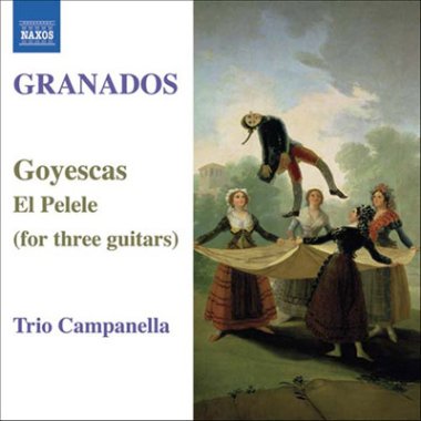 Trio Campanella | Goyescas / El Pelele (arr. for 3 guitars) CD