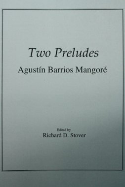 Two Preludes for solo guitar | Agustin Barrios Mangore