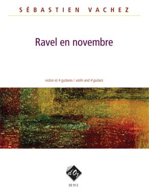 Vachez | Ravel En Novembre for 4 guitars & violin