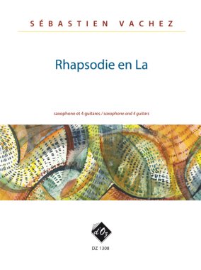 Vachez | Rhapsodie En La for 4 guitars & saxophone