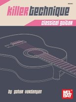 Vardanyan | Killer Technique: Classical Guitar for solo guitar