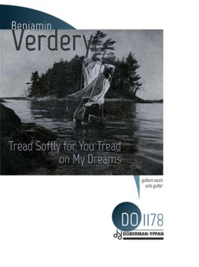 Verdery | Tread Softly for You Tread on My Dreams for solo guitar