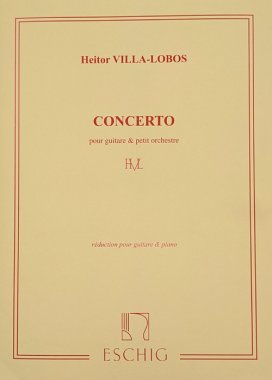 Villa-Lobos | Concerto pour Guitare et. Petit orchestre (2 PARTS)
