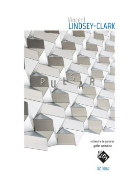 Vincent Lindsey-Clark | Pulsar for guitars orchestra