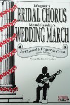 Wagner's Bridal Chorus and Mendelssohn's Wedding March for guitar