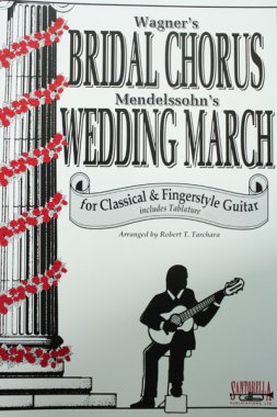 Wagner's Bridal Chorus and Mendelssohn's Wedding March for guitar