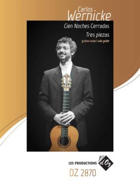 Wernicke | Cien Noches Cerradas Tres piezas for solo guitar