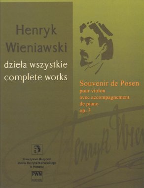 Wieniawski | Wieniawski Complete Works, Souv. de Posen Op 3 for Vio&Pn