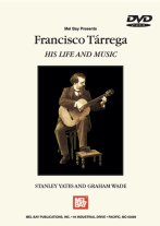 Yates/Wade | Francisco Tarrega - His Life and Music DVD